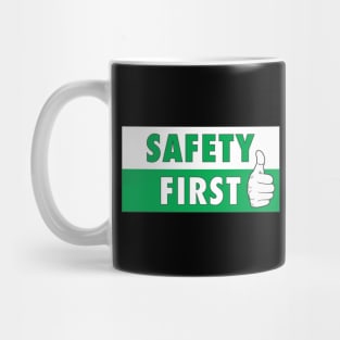 Safety First Mug